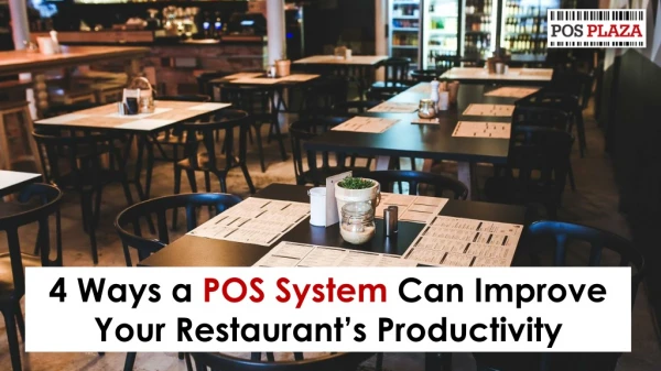 4 Ways a POS System Can Improve Your Restaurant’s Productivity