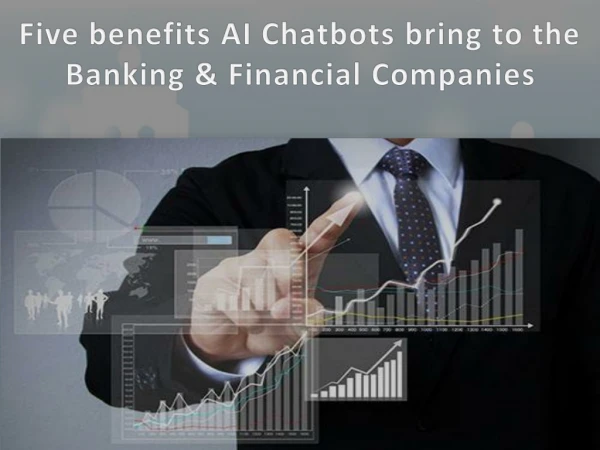 AI Banking Online-What are the benefits that AI Chatbots bring to the Banking & Financial Companies