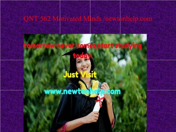 QNT 562 Motivated Minds /newtonhelp.com