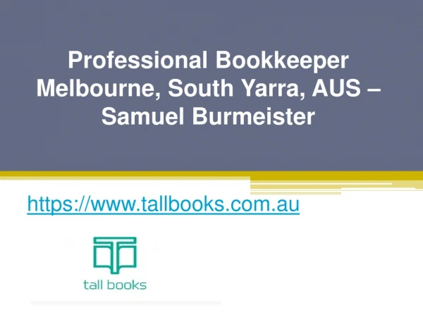 Professional Bookkeeper Melbourne, South Yarra - www.tallbooks.com.au