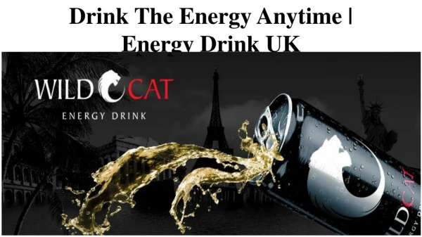 Drink The Energy Anytime | Energy Drink UK