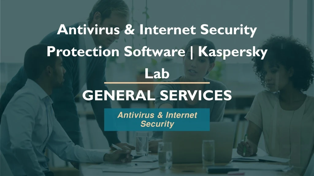 antivirus internet security protection software kaspersky lab general services