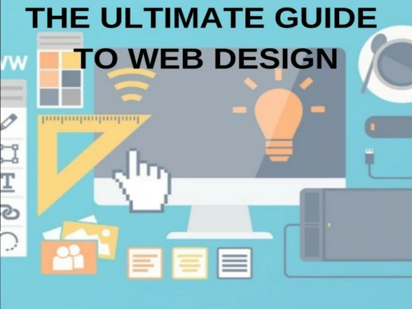 The Ultimate Guide To Web Design