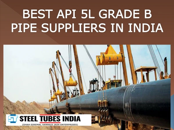 BEST API 5L GRADE B PIPE SUPPLIERS IN INDIA