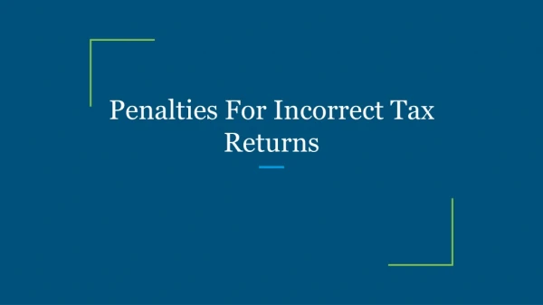 Penalties For Incorrect Tax Returns
