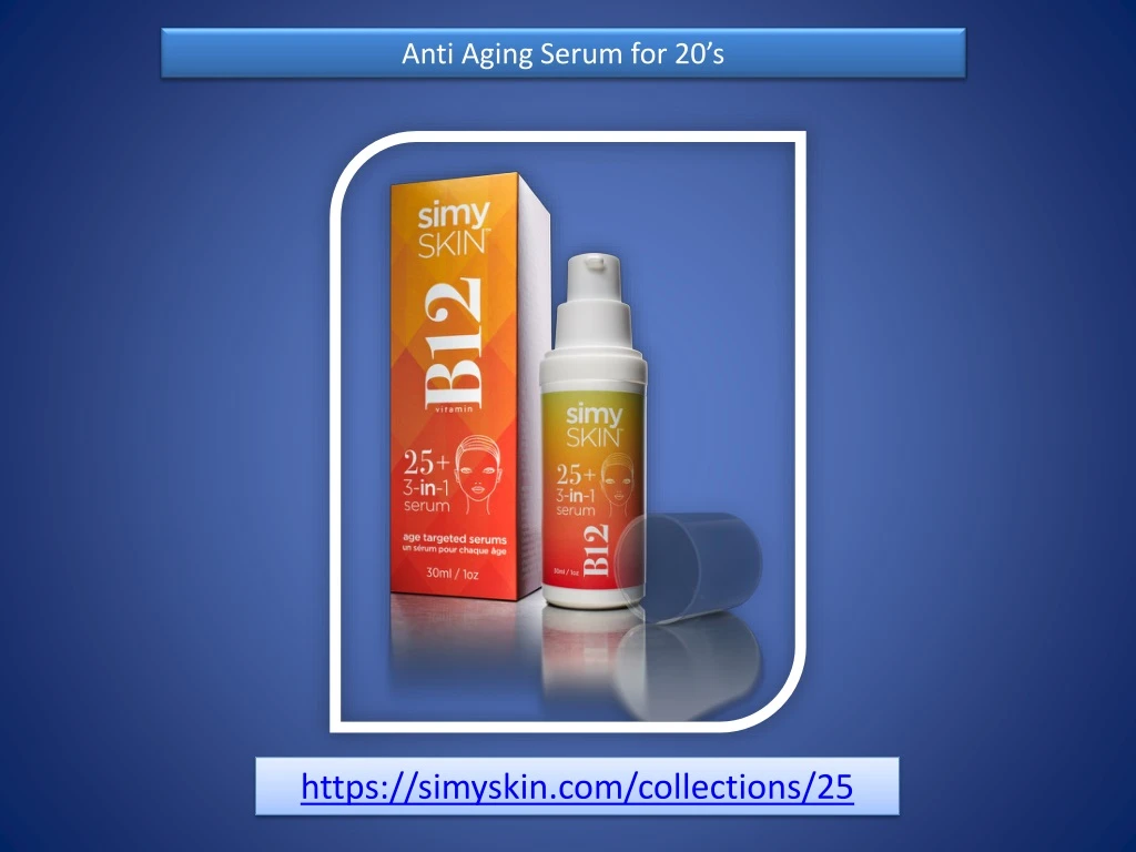 anti aging serum for 20 s
