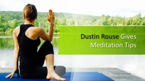 Dustin Rouse Gives Meditation Tips