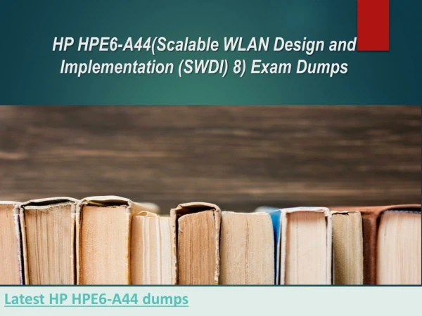 HP HPE6-A44 authenticated and verified exam dumps