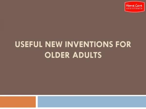 Useful New Inventions for Older Adults