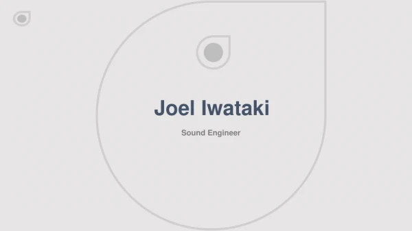 Joel Iwataki - Music Composer and Mixer