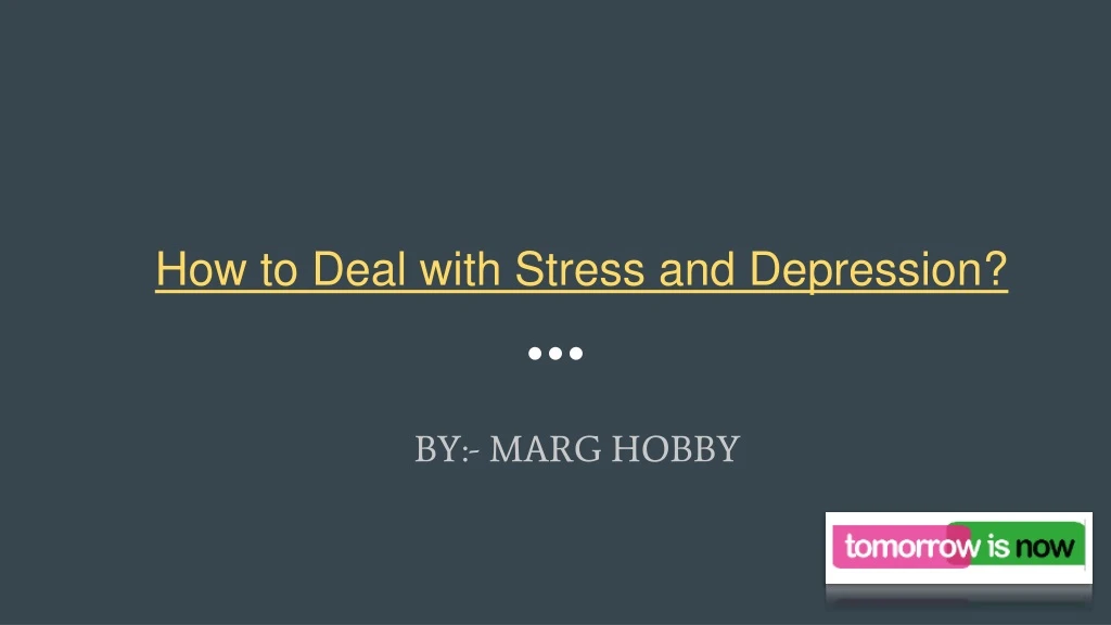 how to deal with stress and depression