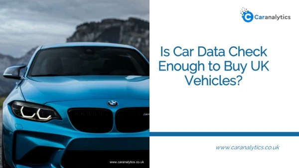 Is car data check enough to buy UK vehicles?