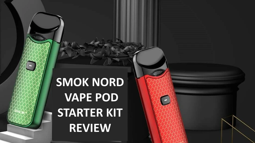 smok nord vape pod starter kit review