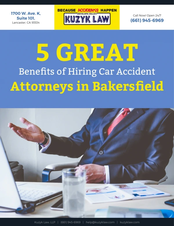 5 Great Benefits of Hiring Car Accident Attorneys in Bakersfield