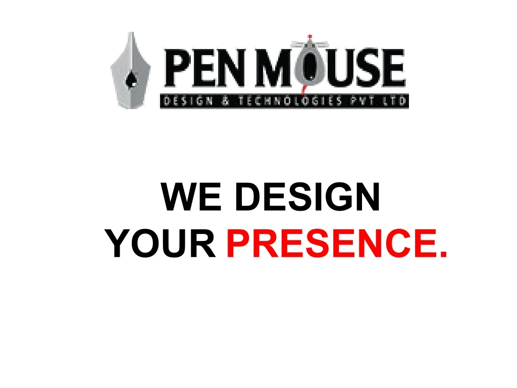 we design your presence