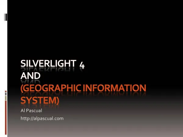Silverlight 4 and geogrAphic Information System