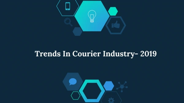 Trends in Courier Industry-2019