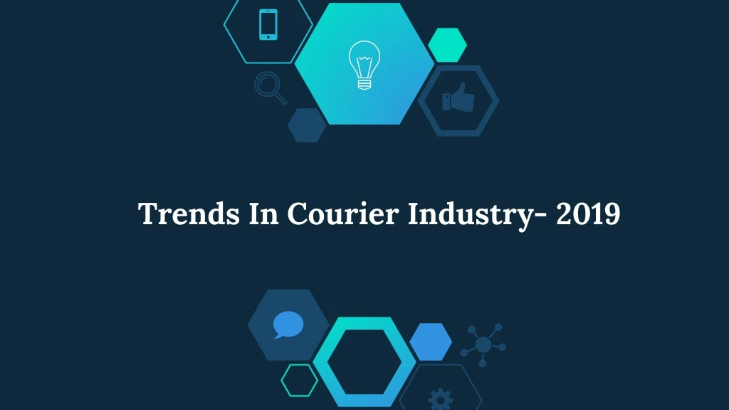 trends in courier industry 2019
