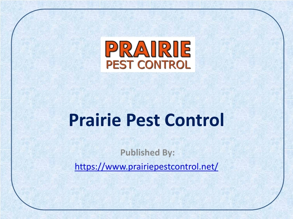 prairie pest control published by https www prairiepestcontrol net