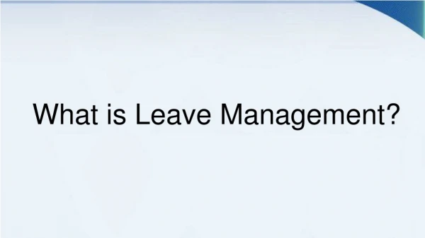 What is Leave Management ?