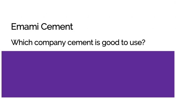 Which company cement is good to use