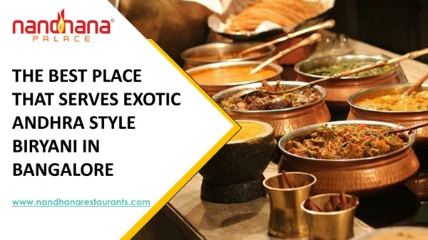 THE BEST PLACE THAT SERVES EXOTIC ANDHRA STYLE BIRYANI IN BANGALORE