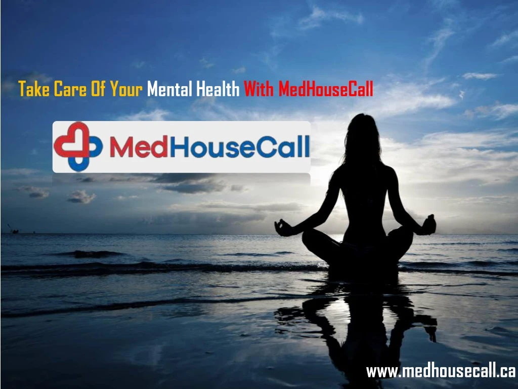 take care of your mental health with medhousecall