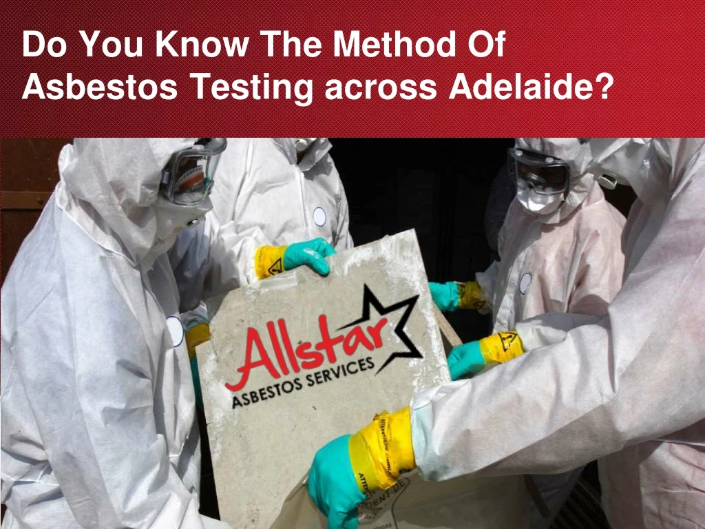 do you know the method of asbestos testing across
