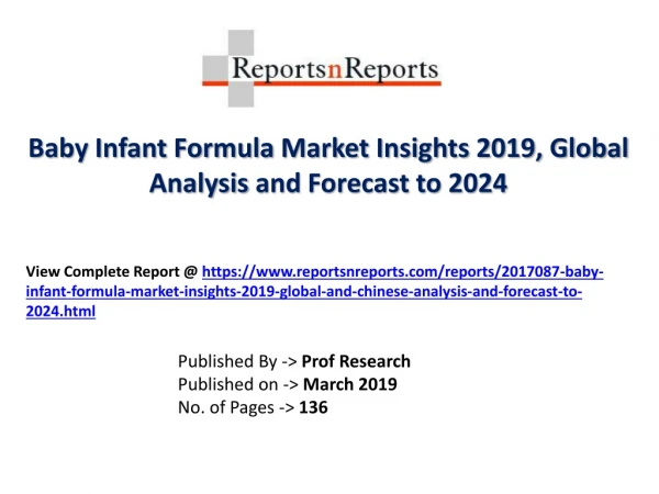 Global Baby Infant Formula Industry with a focus on the Chinese Market