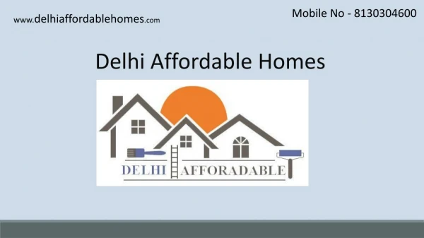 Heaven On Earth with Delhi Affordable Homes