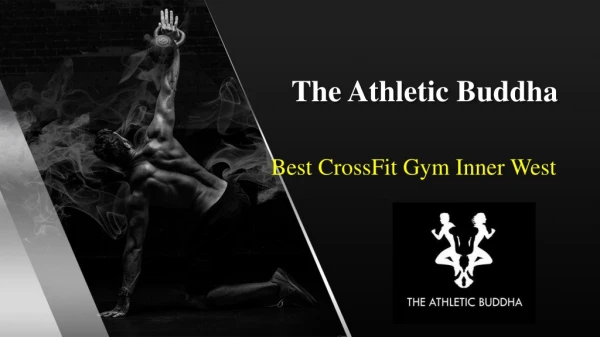 CrossFit Gym Inner West - The Athletic Buddha