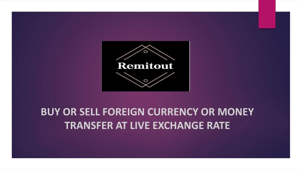buy or sell foreign currency or money transfer at live exchange rate