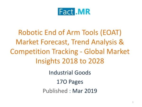 Robotic End of Arm Tools (EOAT) Market Forecast- Market Insights 2018 to 2028