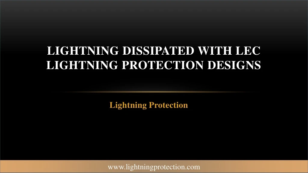 lightning dissipated with lec lightning protection designs