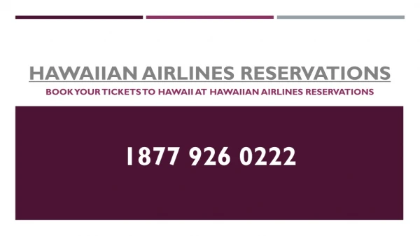 Book your tickets to Hawaii at Hawaiian Airlines Reservations