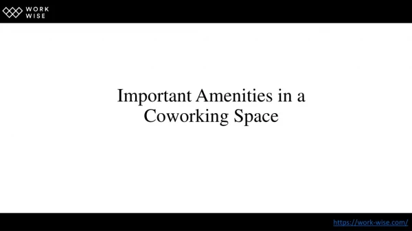 Important Amenities in a Coworking Space