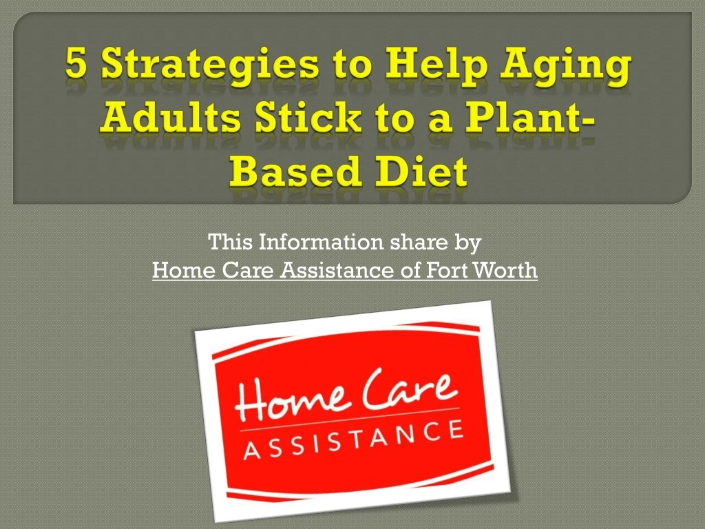 5 strategies to help aging adults stick to a plant based diet