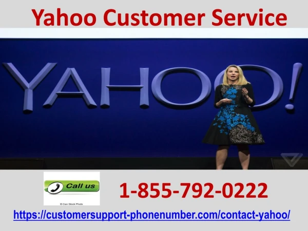 Yahoo Customer Service 1-855-792-0222 is dealing with Yahoo problems round the clock