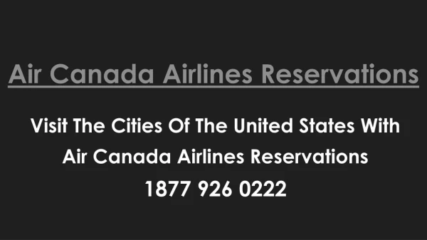 Visit the cities of the United States with Air Canada Airlines Reservations
