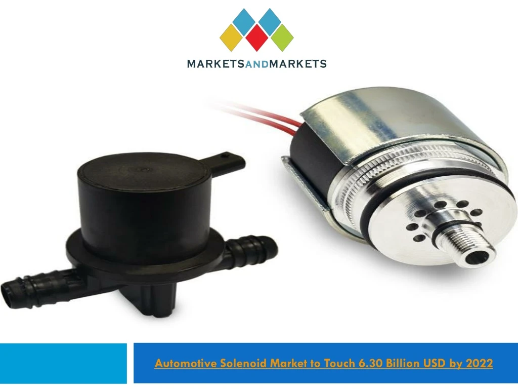 automotive solenoid market to touch 6 30 billion usd by 2022