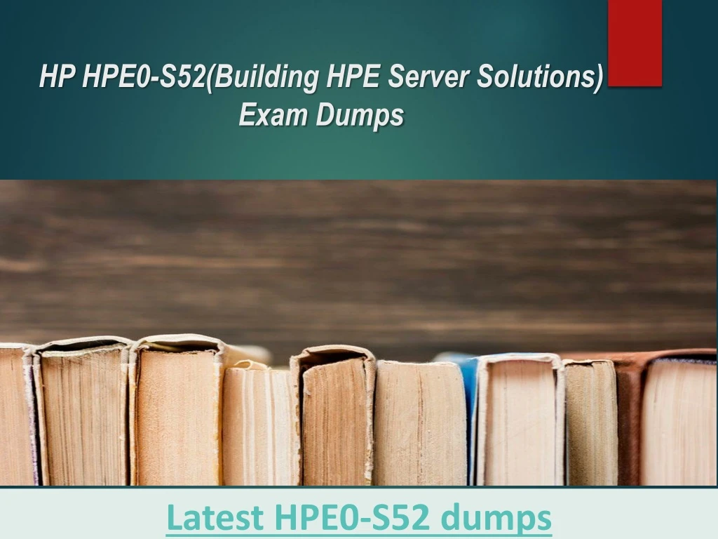 hp hpe0 s52 building hpe server solutions exam dumps