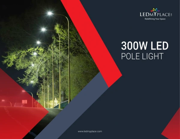 Why 300W LED Pole Light is Best for Street Lighting?