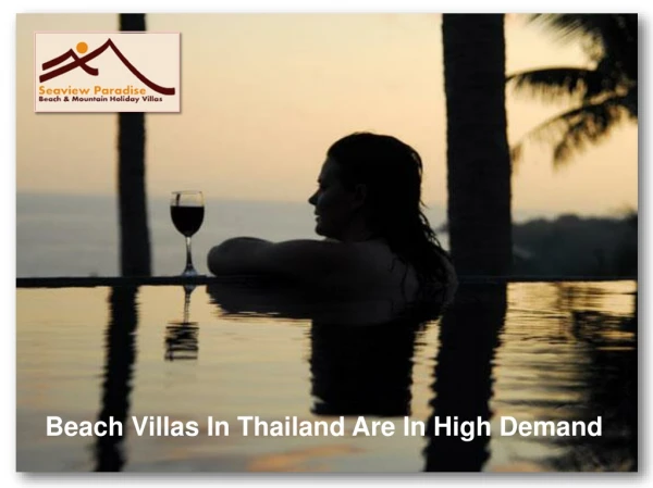Beach Villas In Thailand Are In High Demand