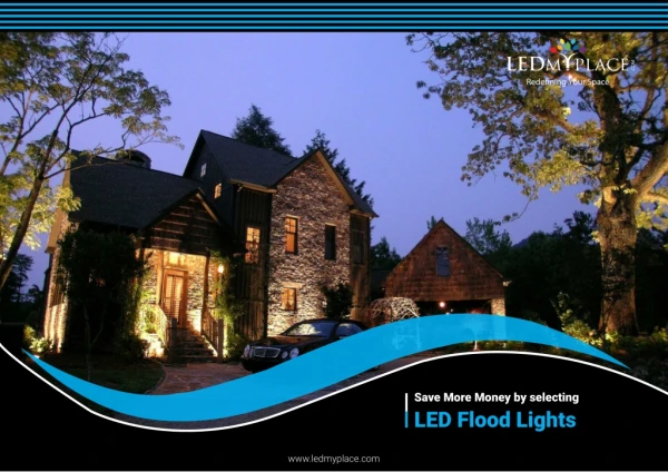 Why LED Flood Lights are Best for Outdoor Lighting?
