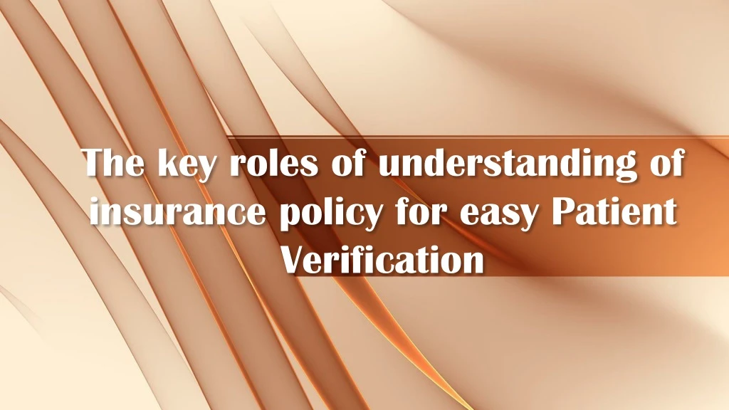 the key roles of understanding of insurance policy for easy patient verification