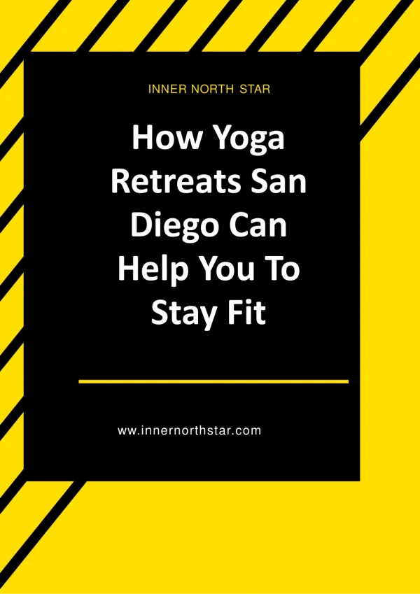 How Yoga Retreats San Diego Can Help You To Stay Fit