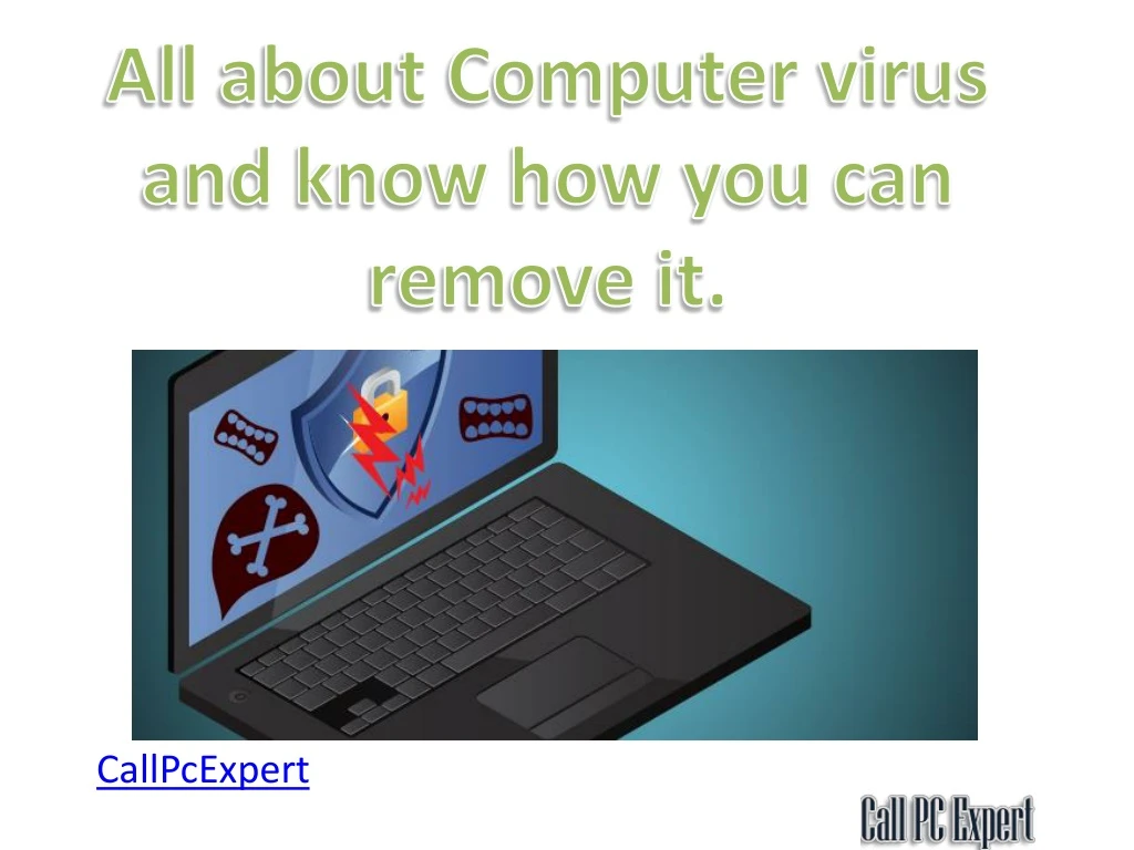 all about computer virus and know how you can remove it