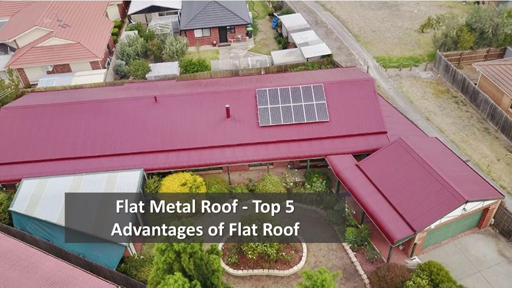 flat metal roof top 5 advantages of flat roof