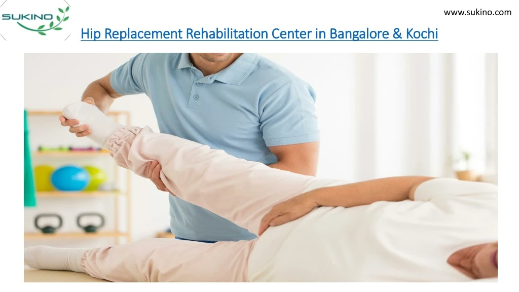 hip replacement rehabilitation center in bangalore kochi