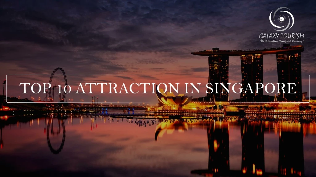 top 10 attraction in singapore